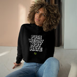 Push WEIGHT Not HATE - Crop Hoodie (BLVK)