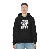 Push WEIGHT not HATE Hoodie