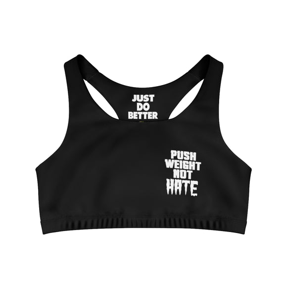 Push WEIGHT not HATE Sports Bra