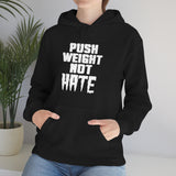 Push WEIGHT not HATE Hoodie