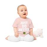 Just Do Better "Bella" (TODDLER)